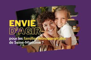 Envie d'agir pour les familles monoparentales ?